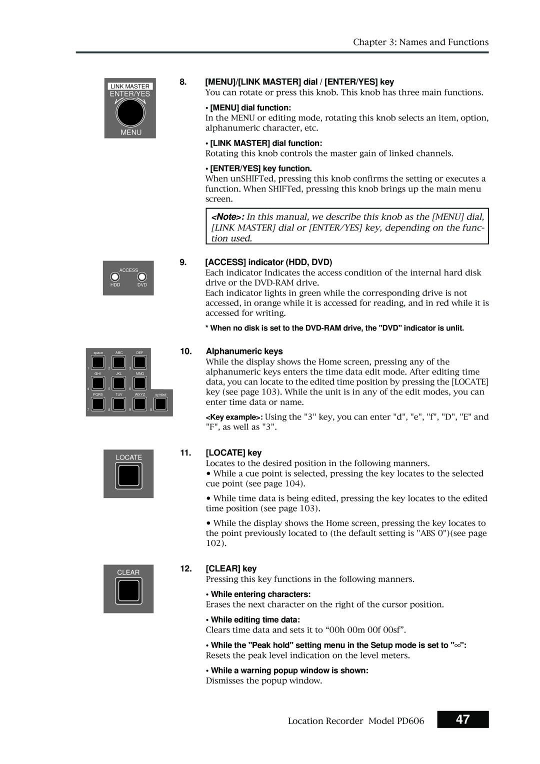 Fostex PD606 owner manual MENU/LINK Master dial / ENTER/YES key, Access indicator HDD, DVD, Locate key, Clear key 