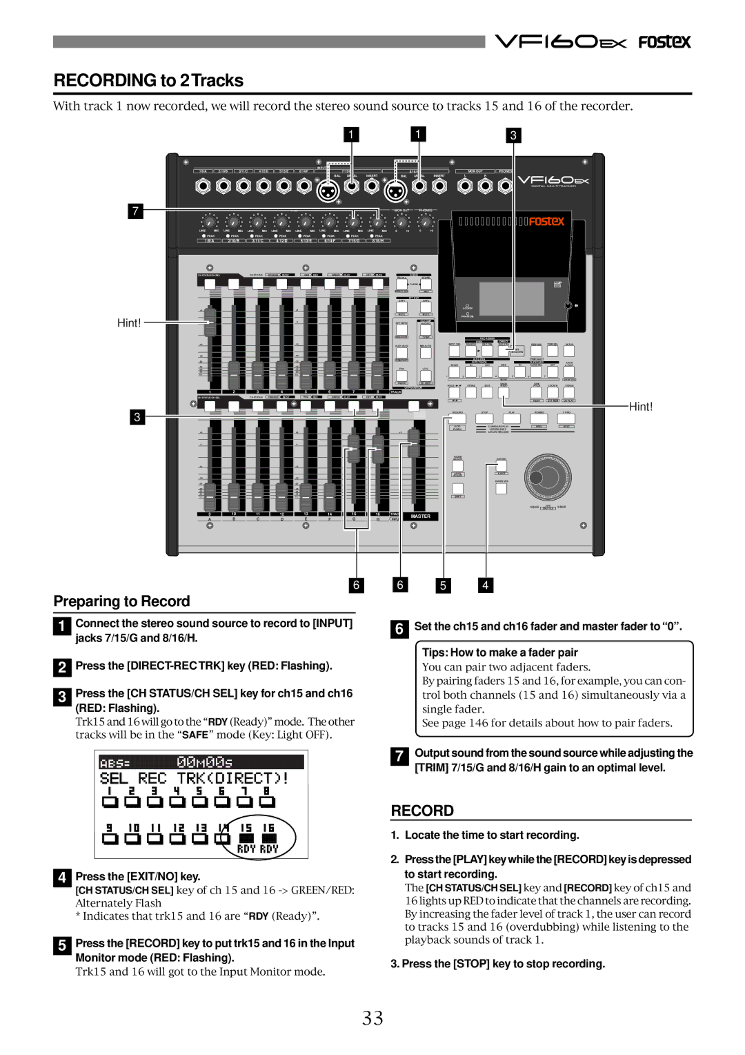 Fostex VF160EX Recording to 2 Tracks, Connect the stereo sound source to record to Input, Press the EXIT/NO key 