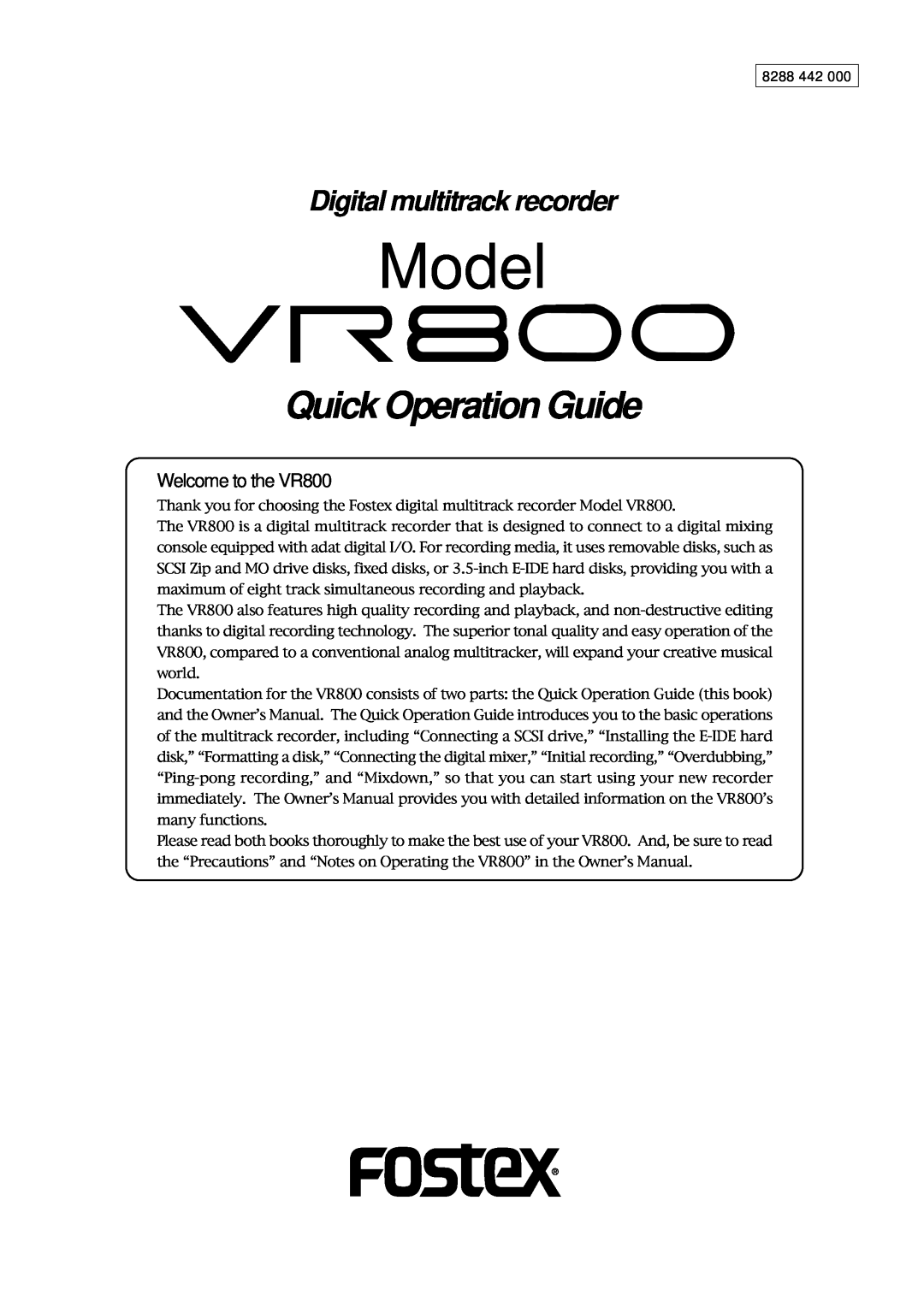 Fostex owner manual Quick Operation Guide, Model, Digital multitrack recorder, Welcome to the VR800 