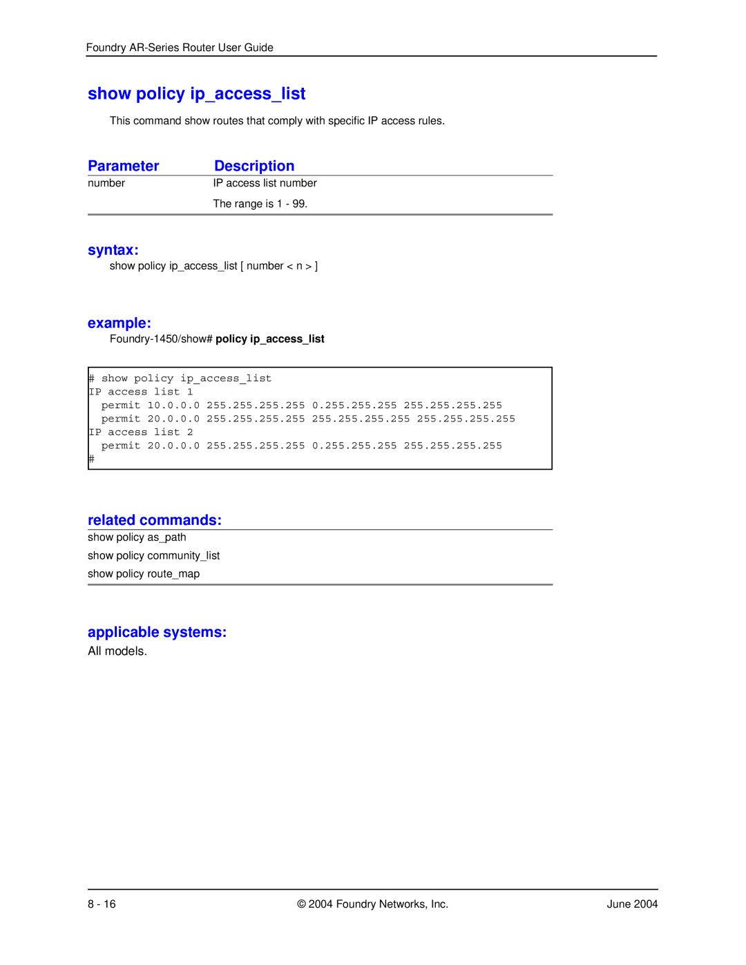 Foundry Networks AR1216, AR3202-CL, AR3201-CL, AR1204, AR1208 Show policy ipaccesslist, Foundry-1450/show#policy ipaccesslist 