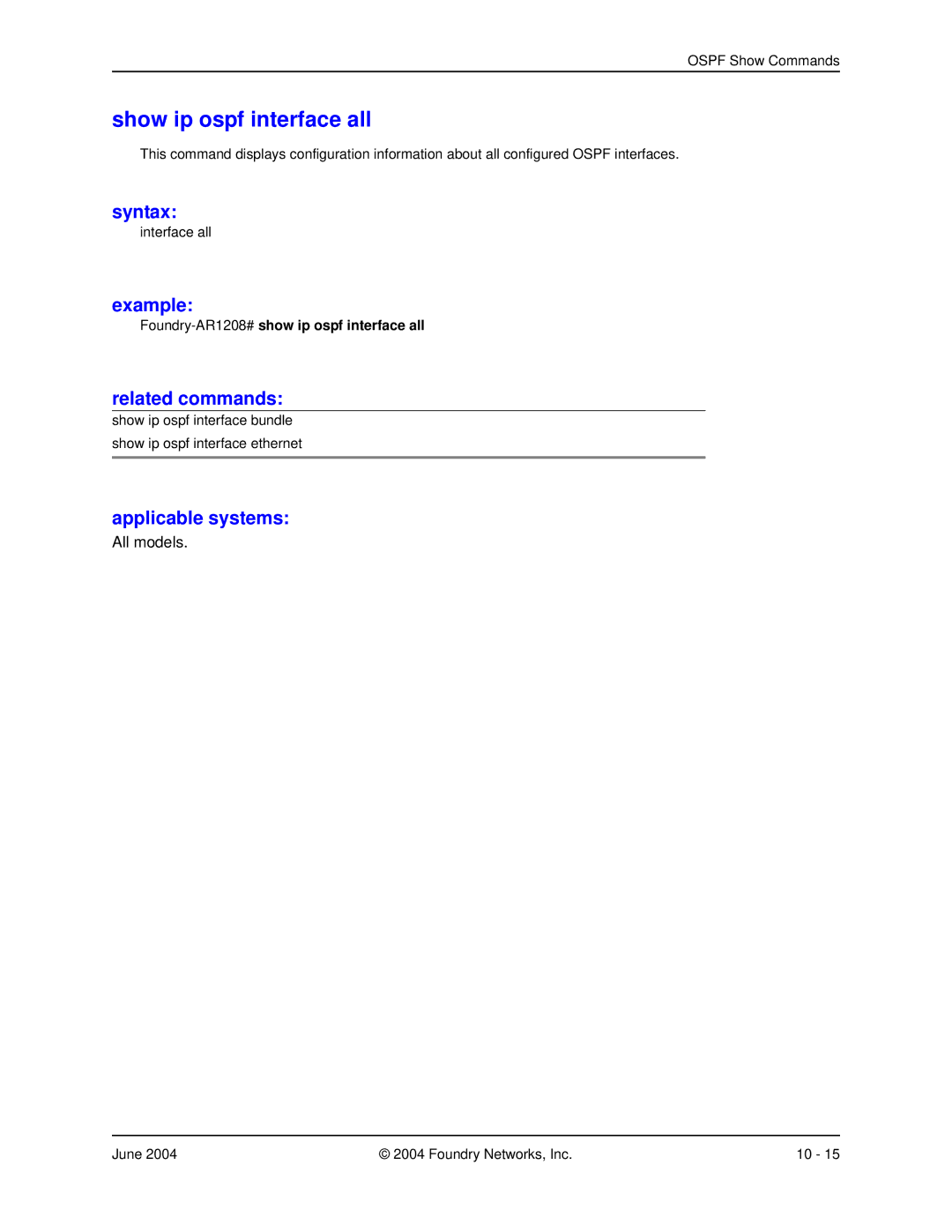 Foundry Networks AR3202-CL, AR3201-CL, AR1204, AR1216 Show ip ospf interface all, Foundry-AR1208#show ip ospf interface all 