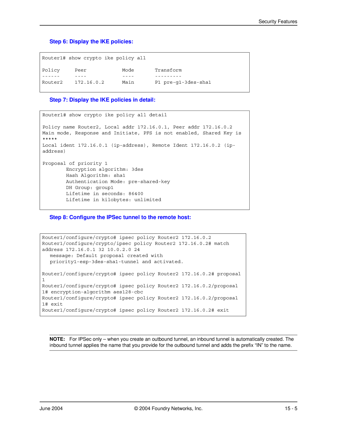 Foundry Networks AR1208, AR3202-CL Display the IKE policies in detail, Configure the IPSec tunnel to the remote host 