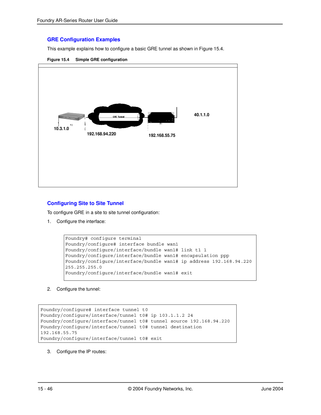 Foundry Networks AR3202-CL, AR3201-CL, AR1204, AR1216, AR1208 GRE Configuration Examples, Configuring Site to Site Tunnel 