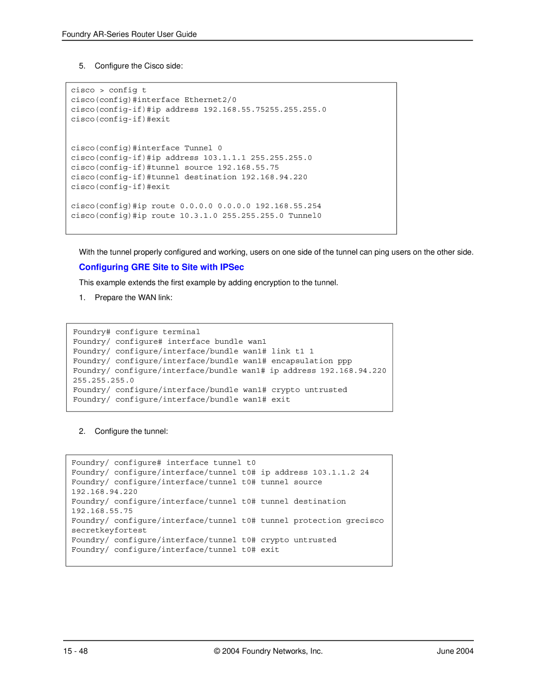 Foundry Networks AR3202-CL, AR3201-CL, AR1204, AR1216, AR1208 manual Configuring GRE Site to Site with IPSec 