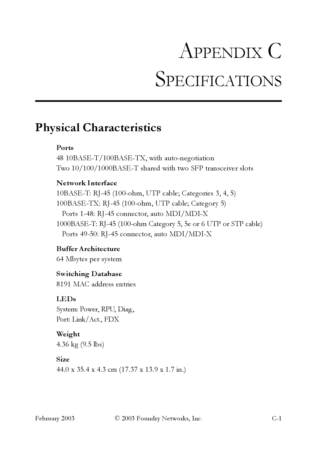 Foundry Networks OSI manual Appendix C Specifications, Physical Characteristics 