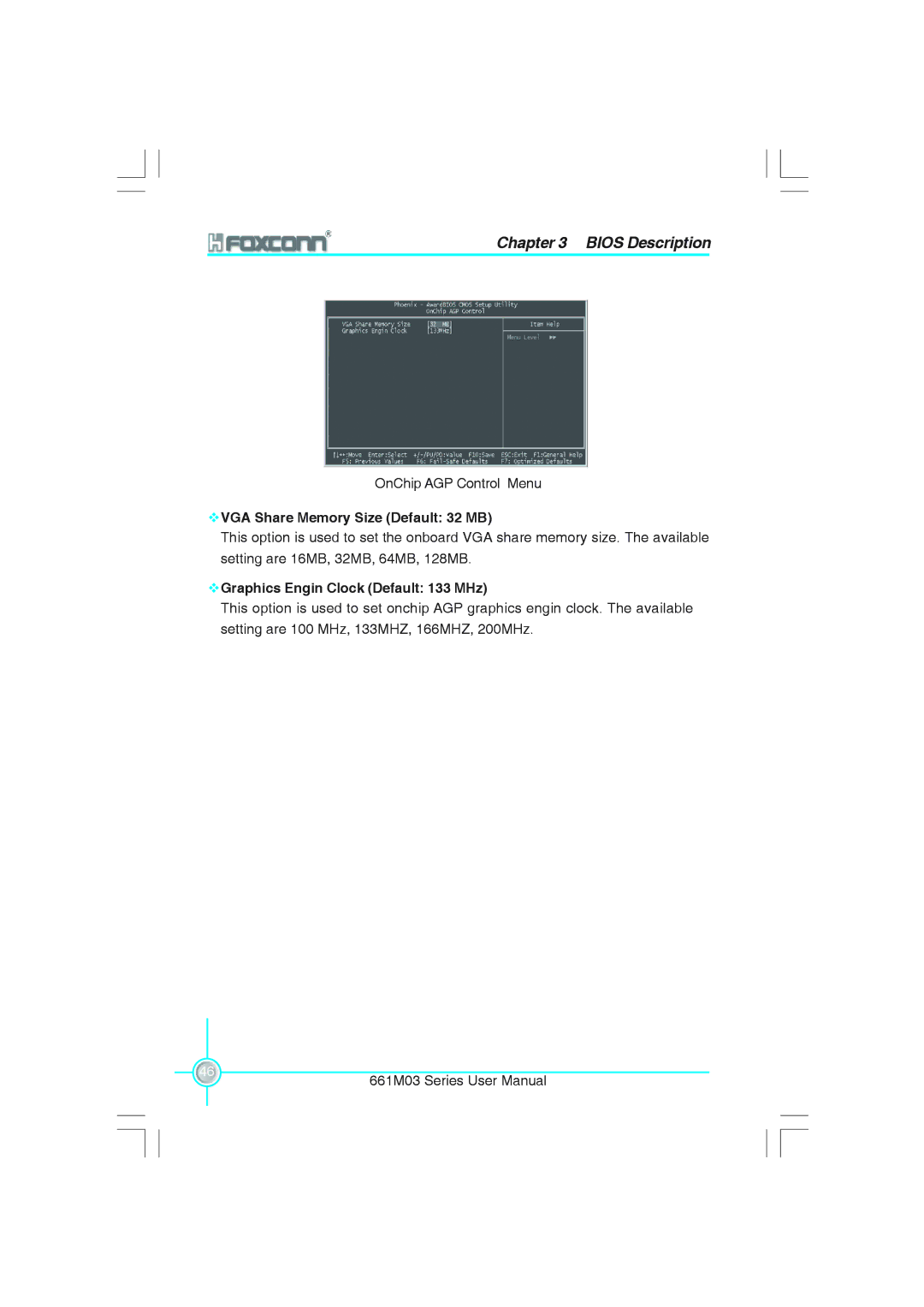 Foxconn 661M03 user manual VGA Share Memory Size Default 32 MB, Graphics Engin Clock Default 133 MHz 