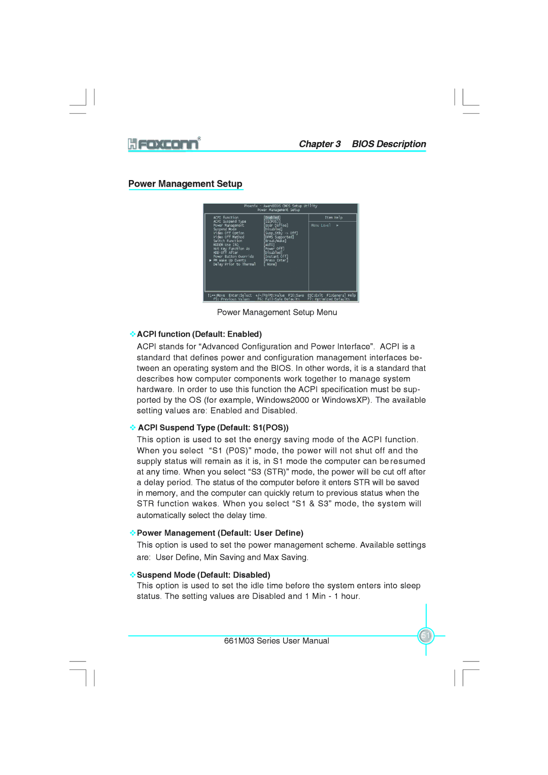 Foxconn 661M03 user manual Power Management Setup, Acpi function Default Enabled, Acpi Suspend Type Default S1POS 