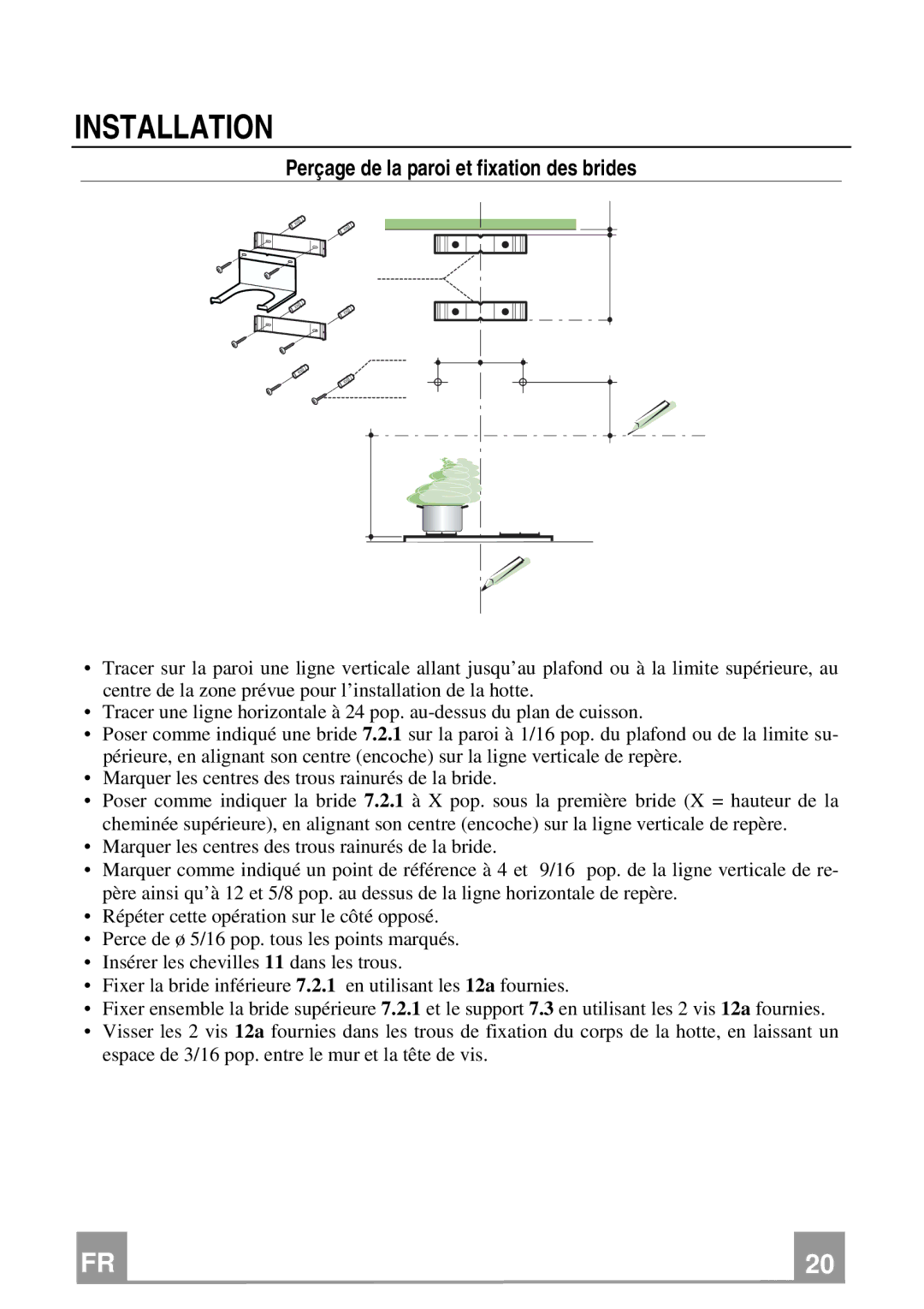 Franke Consumer Products FAD 367 W installation instructions Installation, Perçage de la paroi et fixation des brides 