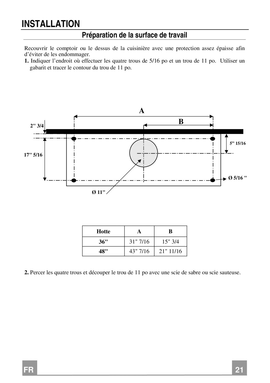 Franke Consumer Products FBI 362 XS RB Préparation de la surface de travail, Hotte 31 7/16 15 3/4 43 7/16 21 11/16 