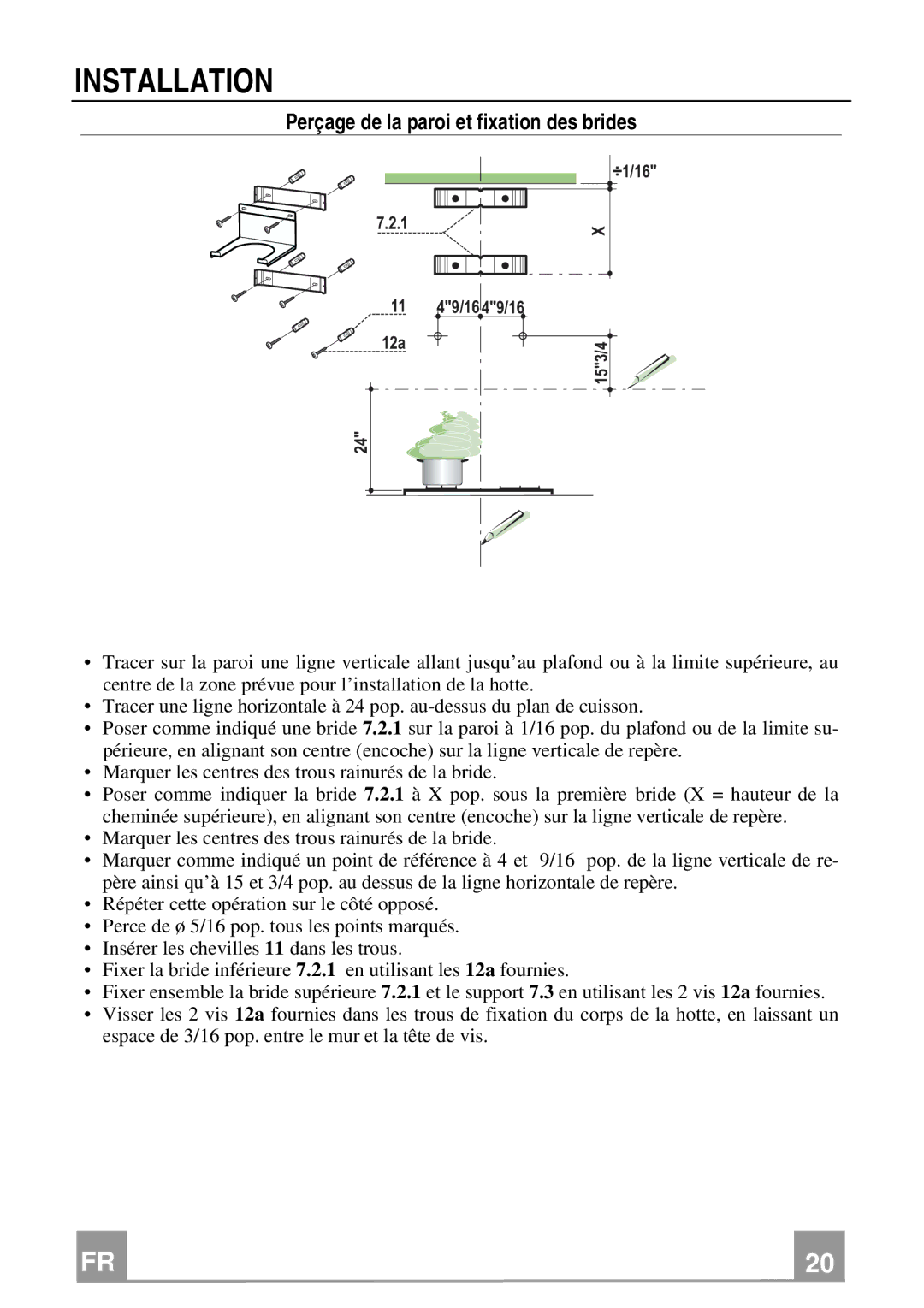 Franke Consumer Products FCH 367 installation instructions Installation, Perçage de la paroi et fixation des brides 