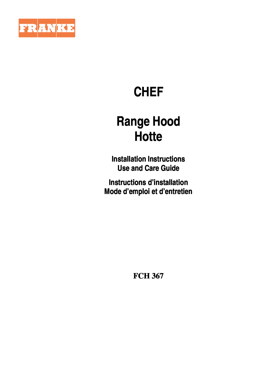 Franke Consumer Products FCH 367 installation instructions CHEF Range Hood Hotte 