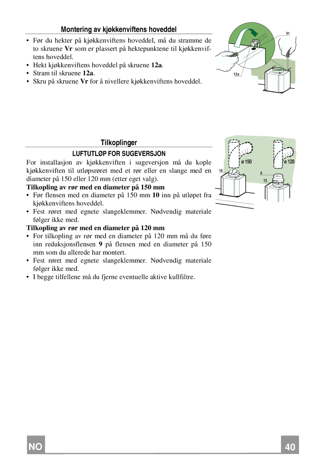 Franke Consumer Products FCH 906 XS ECS manual Montering av kjøkkenviftens hoveddel, Tilkoplinger 