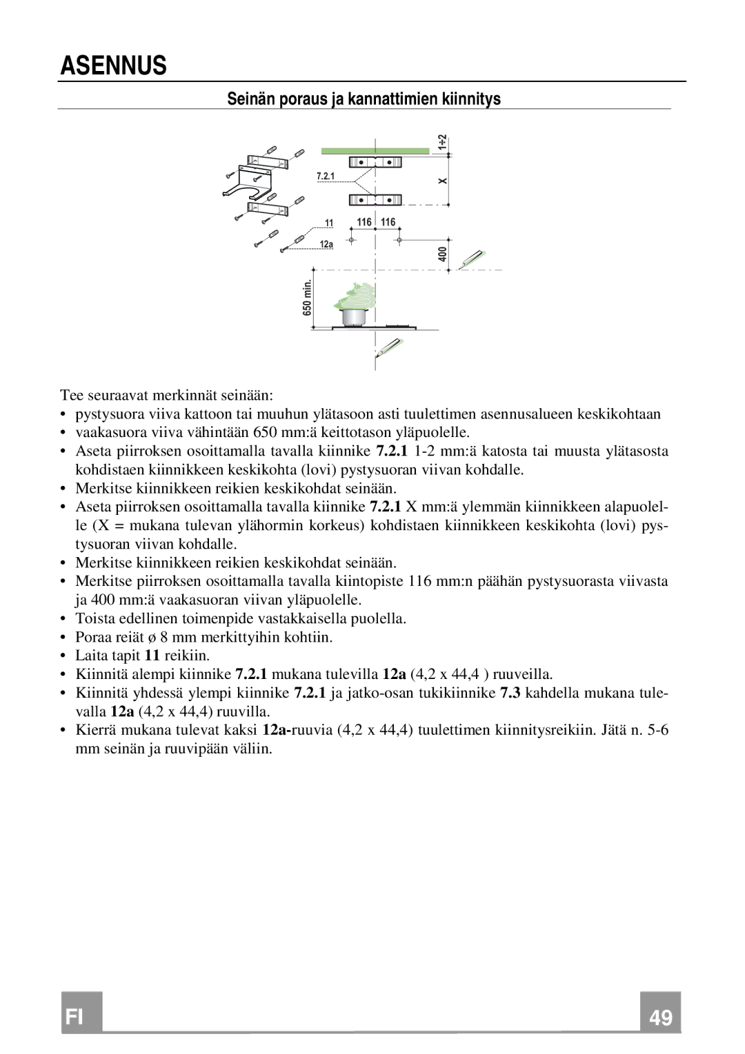 Franke Consumer Products FCH 906 XS ECS manual Asennus, Seinän poraus ja kannattimien kiinnitys 