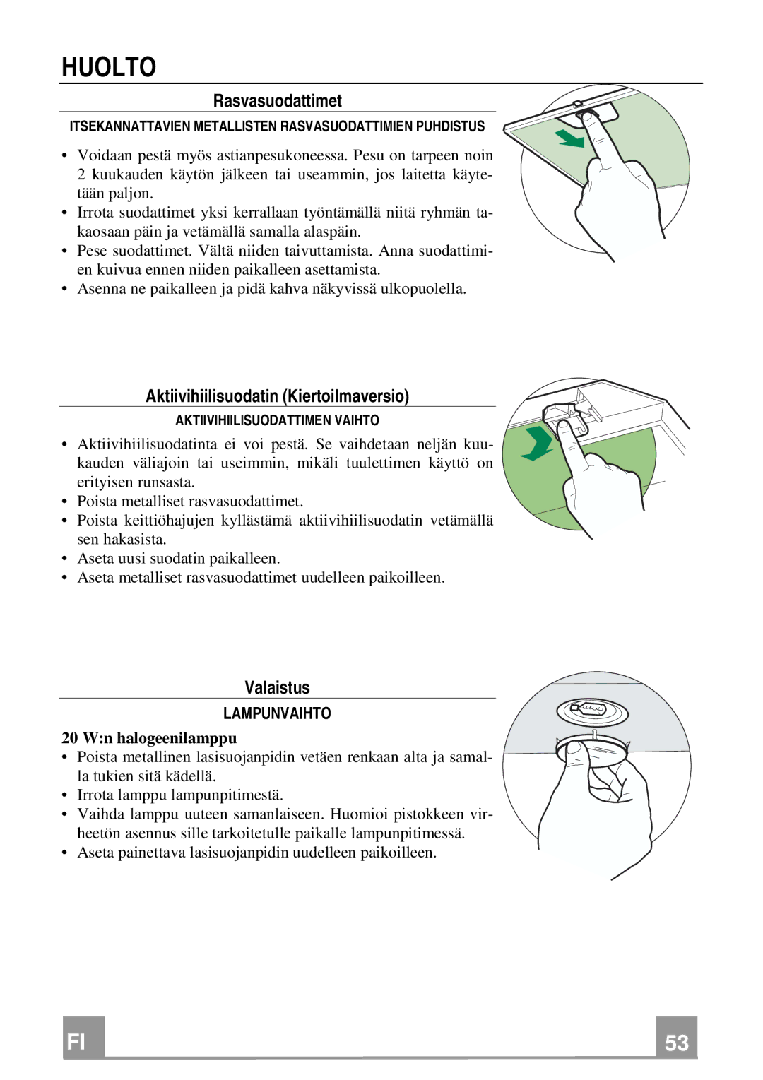 Franke Consumer Products FCH 906 XS ECS manual Huolto, Rasvasuodattimet, Aktiivihiilisuodatin Kiertoilmaversio, Valaistus 