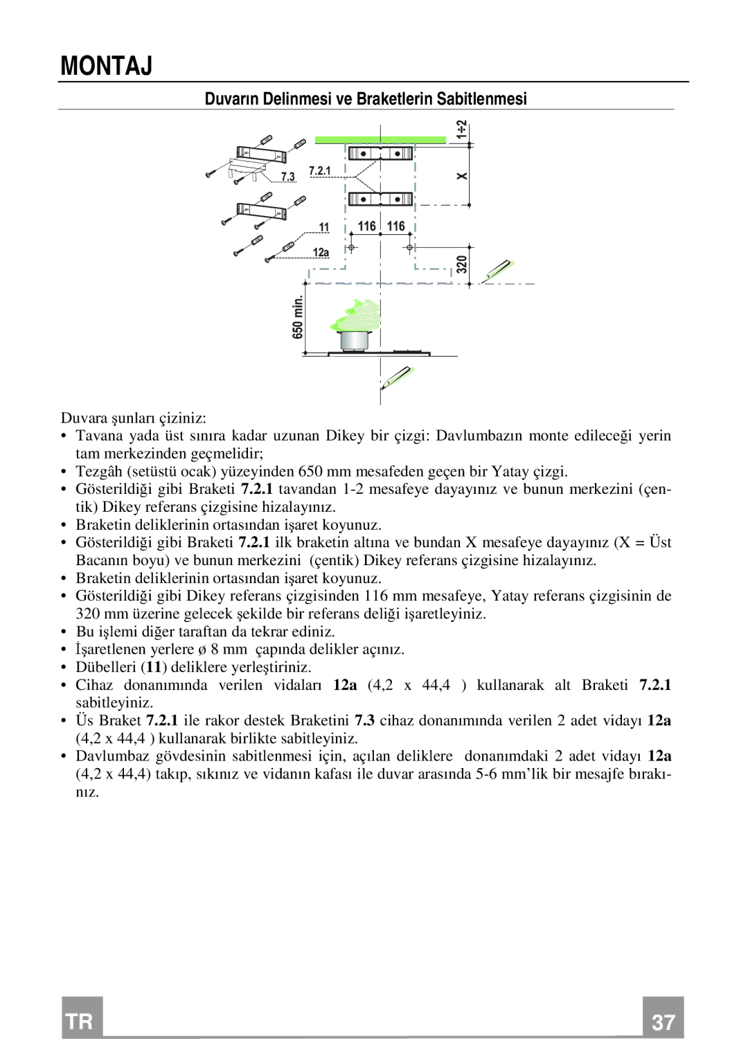 Franke Consumer Products FCR 908 TC manual Montaj, Duvarın Delinmesi ve Braketlerin Sabitlenmesi 