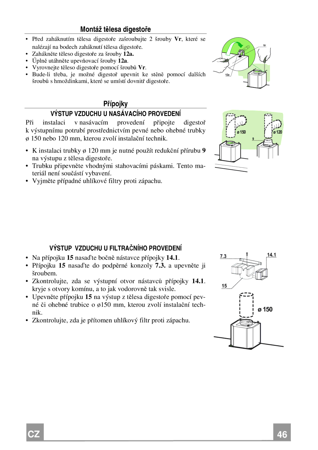 Franke Consumer Products FCR 908 TC manual Montáž tělesa digestoře, Přípojky, Výstup Vzduchu U Nasávacího Provedení, 14.1 