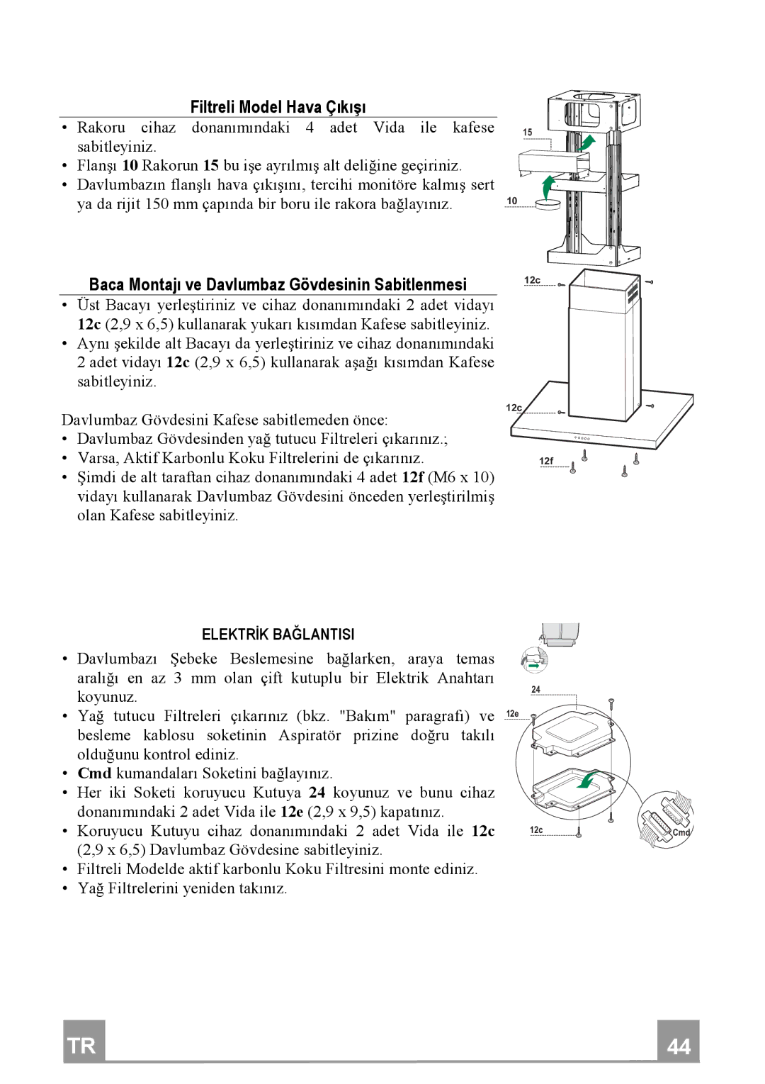 Franke Consumer Products FDF 9044 I manual FiltreliModelHavaÇıkıı, BacaMontajıveDavlumbazGövdesininSabitlenmesi 