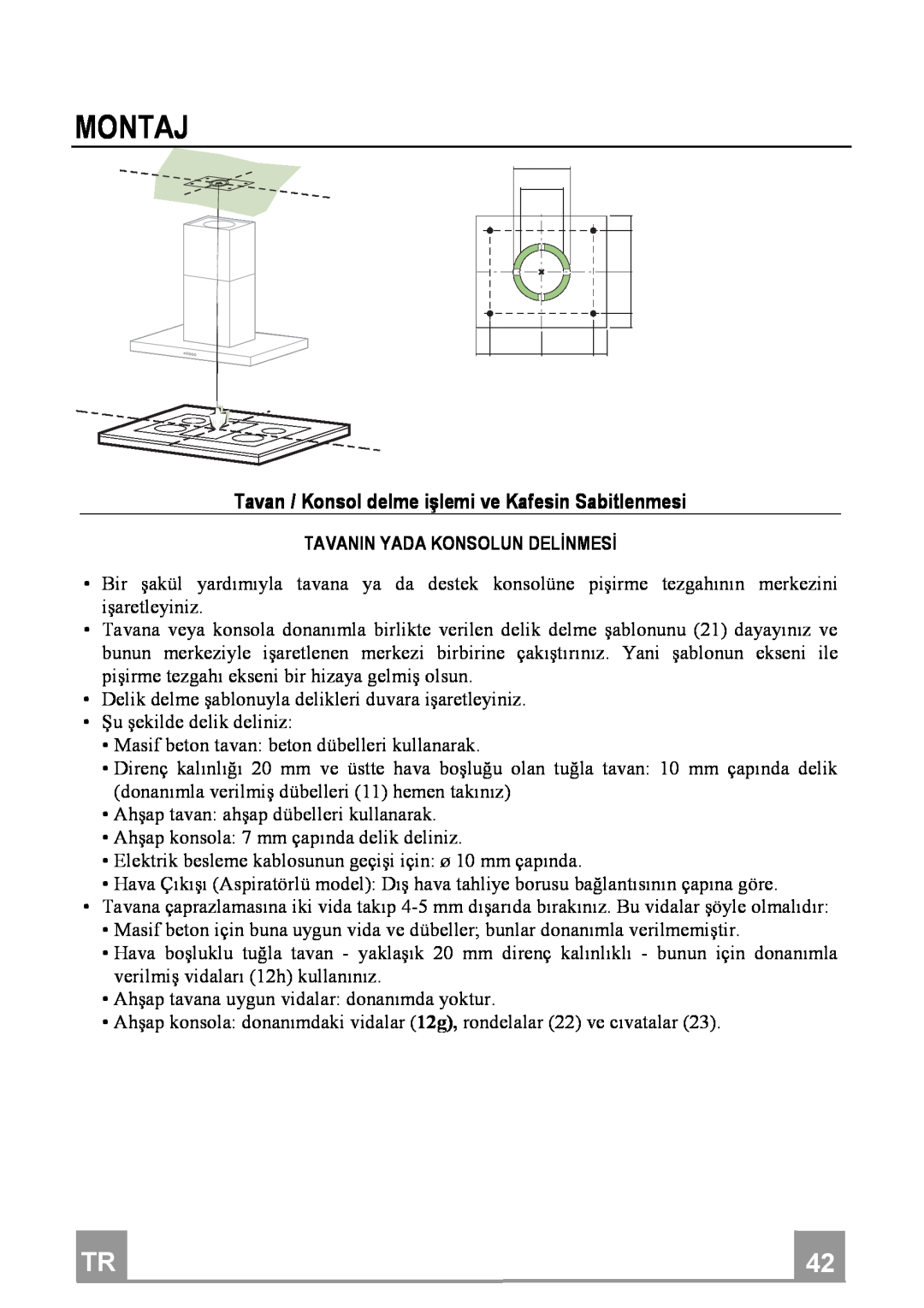 Franke Consumer Products FDF 9044 I manual Montaj, Tavan/KonsoldelmeilemiveKafesinSabitlenmesi 