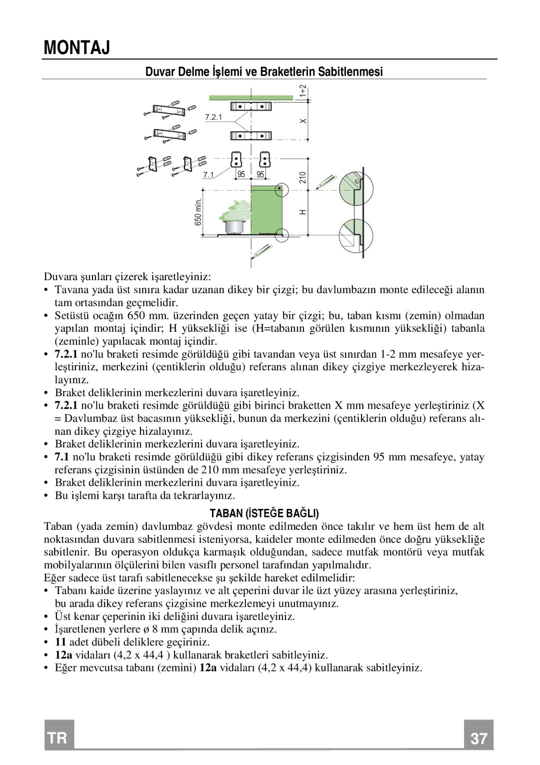 Franke Consumer Products FDL 654, FDL 954 manual Montaj, Duvar Delme İşlemi ve Braketlerin Sabitlenmesi, Taban İsteğe Bağli 