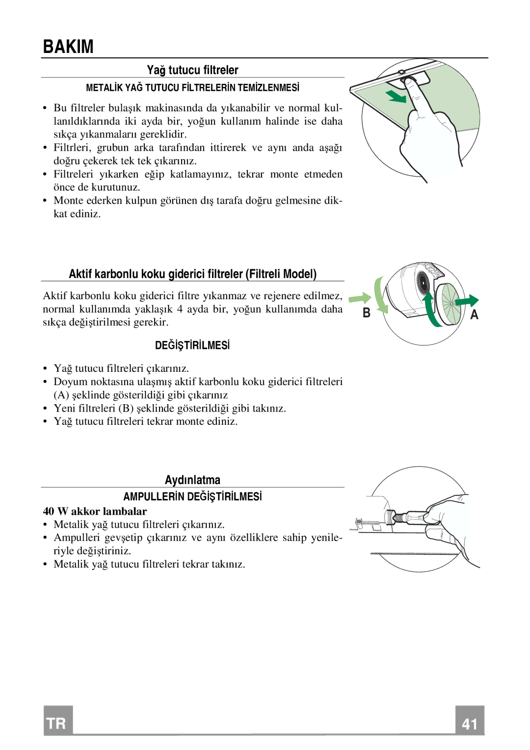 Franke Consumer Products FDL 654 manual Bakim, Yağ tutucu filtreler, Aktif karbonlu koku giderici filtreler Filtreli Model 