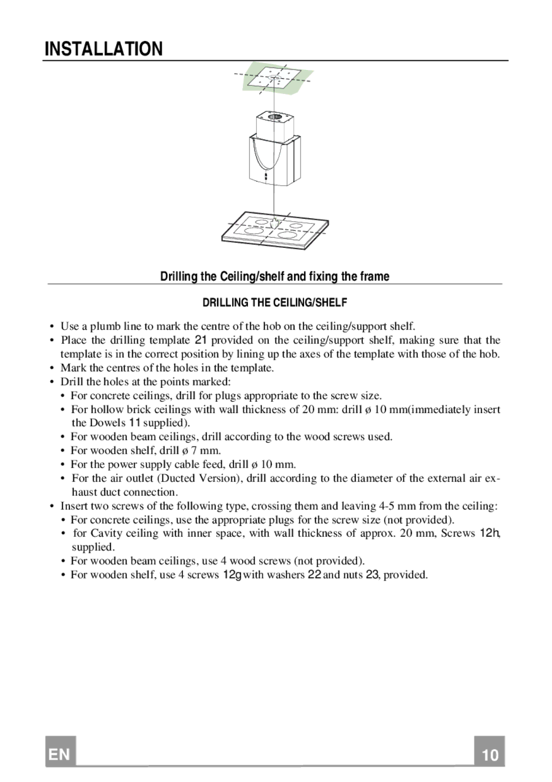 Franke Consumer Products FDMO 607 I manual Installation, Drilling the Ceiling/shelf and fixing the frame 