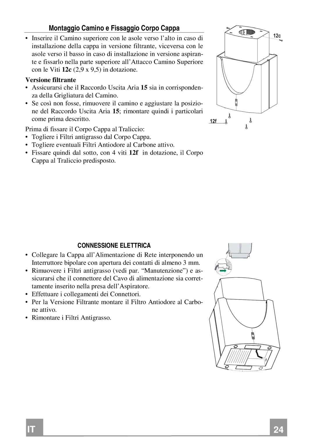 Franke Consumer Products FDMO 607 I Montaggio Camino e Fissaggio Corpo Cappa, Versione filtrante, Connessione Elettrica 