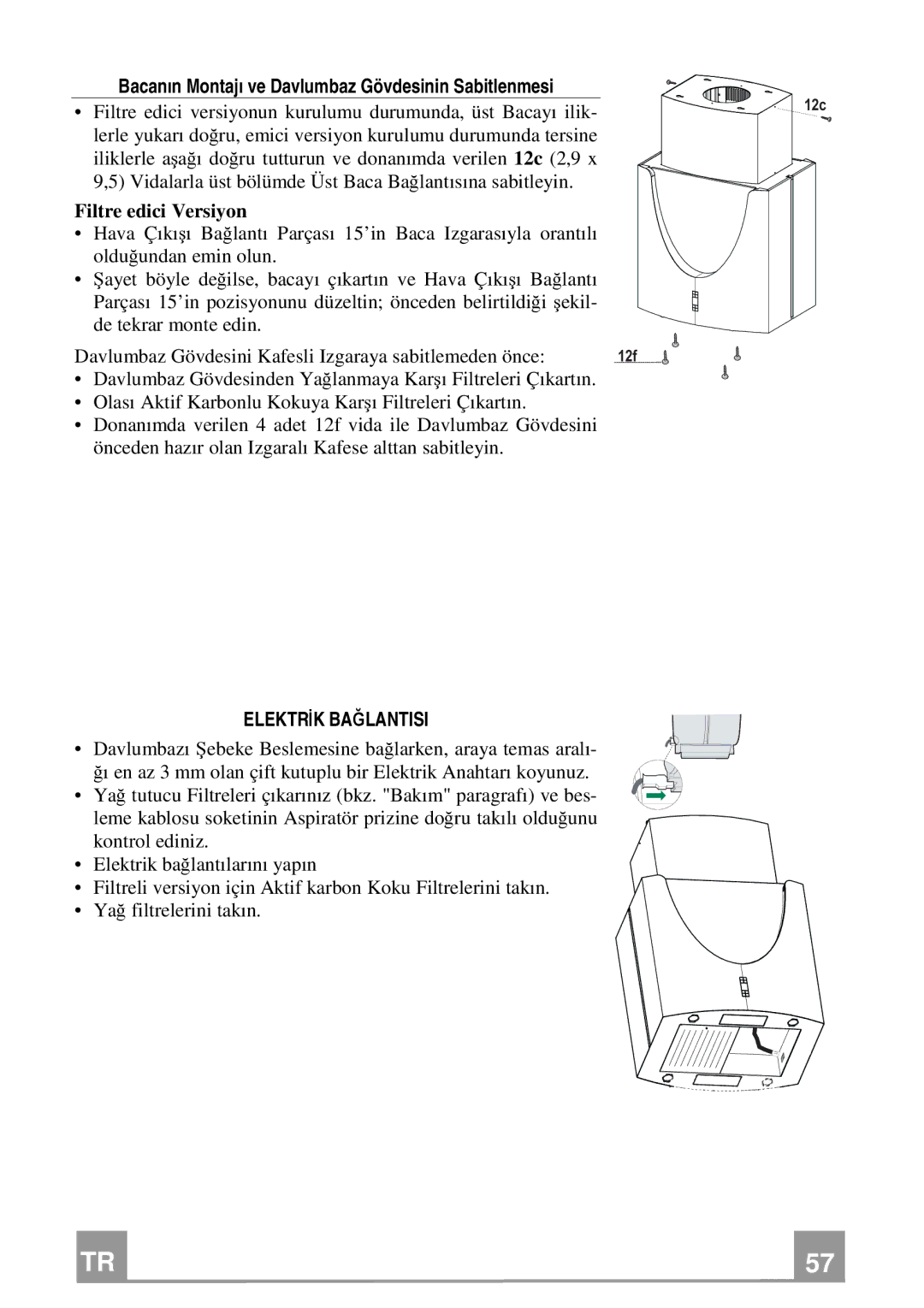 Franke Consumer Products FDMO 607 I manual Filtre edici Versiyon, Elektrİk Bağlantisi 