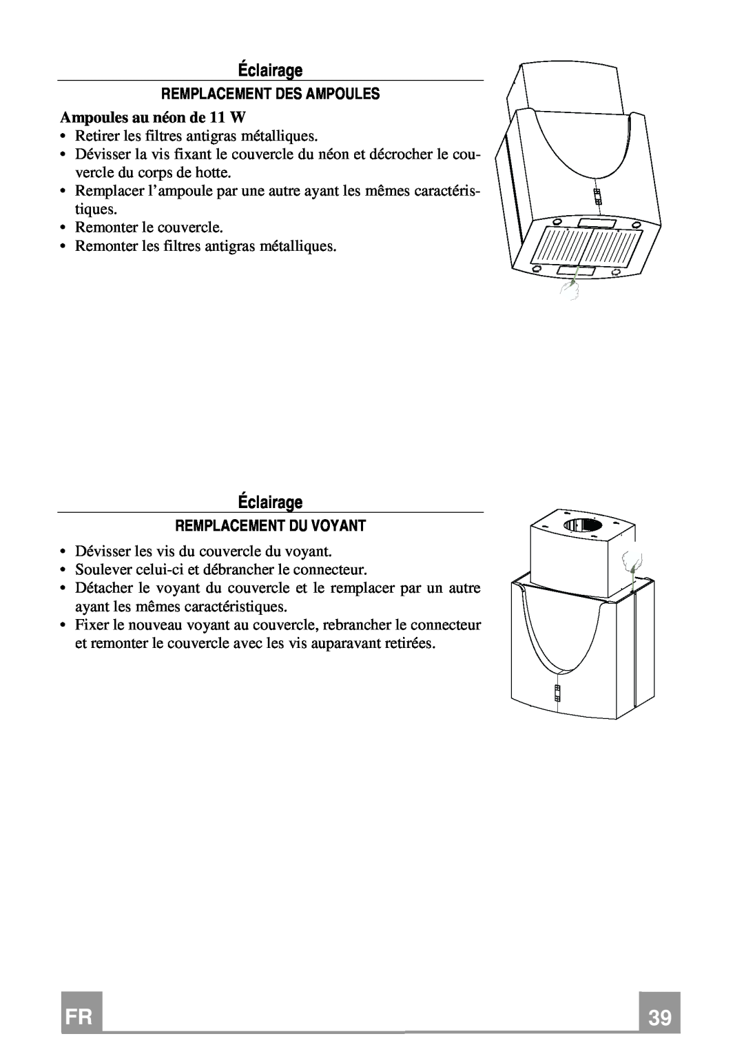 Franke Consumer Products FDMO 607 I Éclairage, Remplacement Des Ampoules, Ampoules au néon de 11 W, Remplacement Du Voyant 