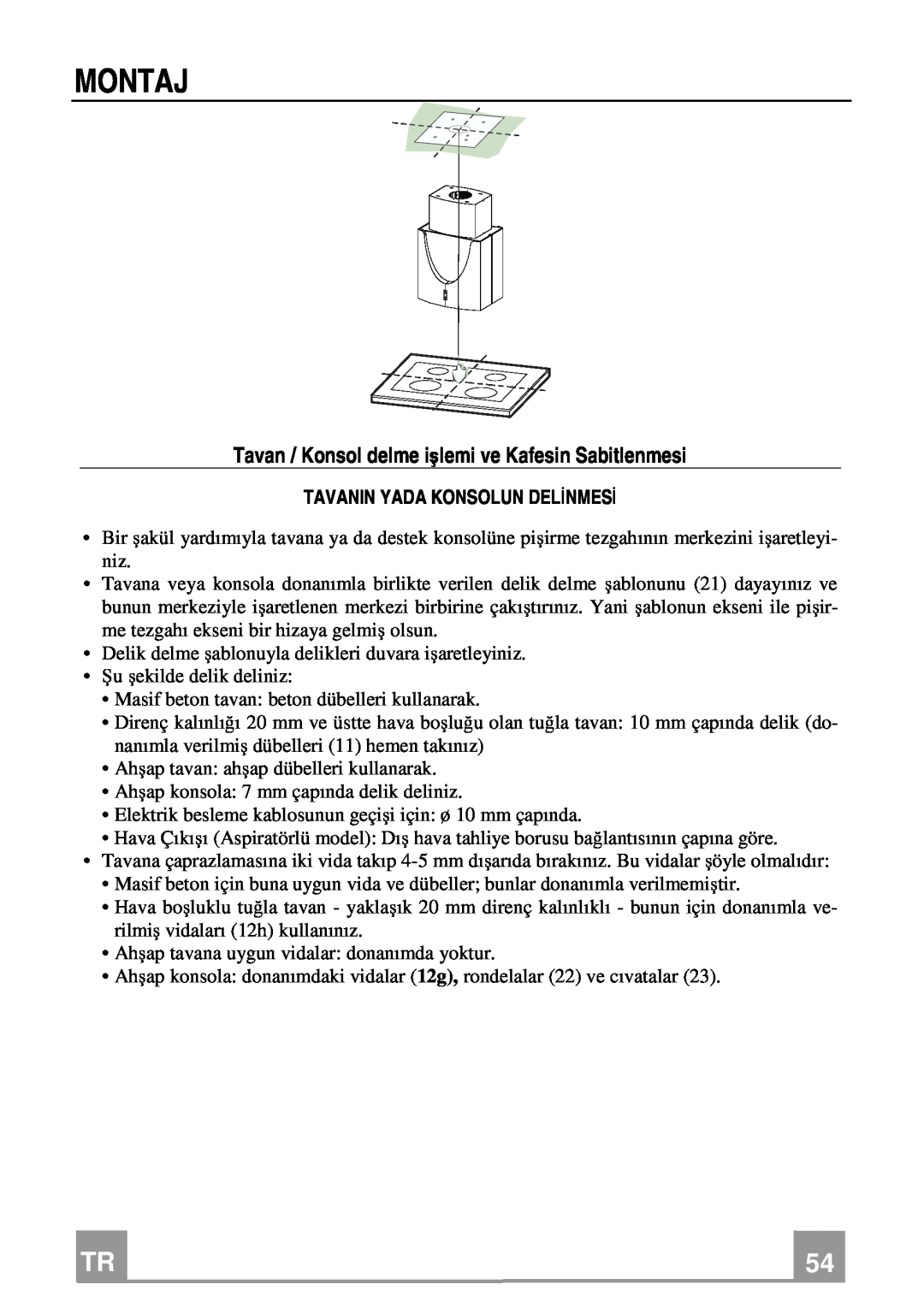 Franke Consumer Products FDMO 607 I manual Montaj, Tavanin Yada Konsolun Delinmesi 