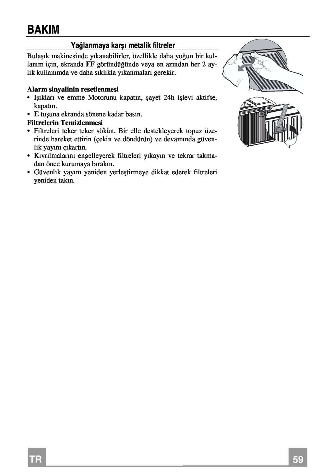 Franke Consumer Products FDMO 607 I manual Bakim, Yağlanmaya karşı metalik filtreler, Alarm sinyalinin resetlenmesi 