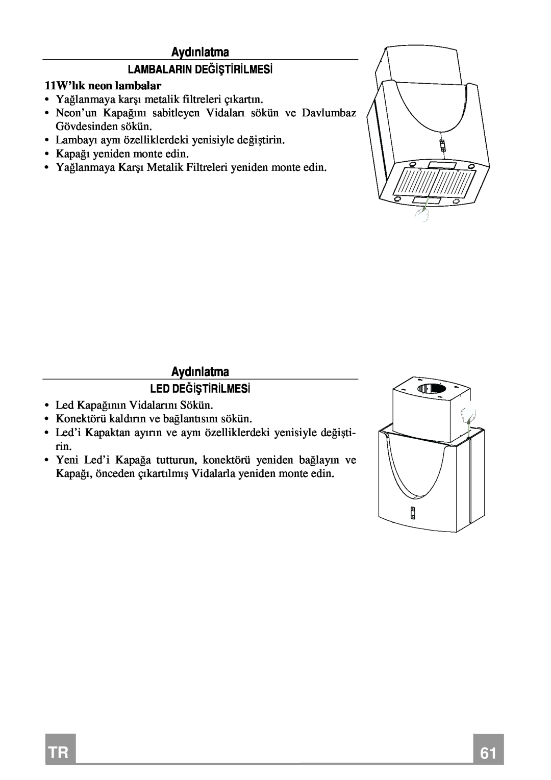 Franke Consumer Products FDMO 607 I manual Lambalarin Değiştirilmesi, 11W’lık neon lambalar, Led Değiştirilmesi, Aydınlatma 