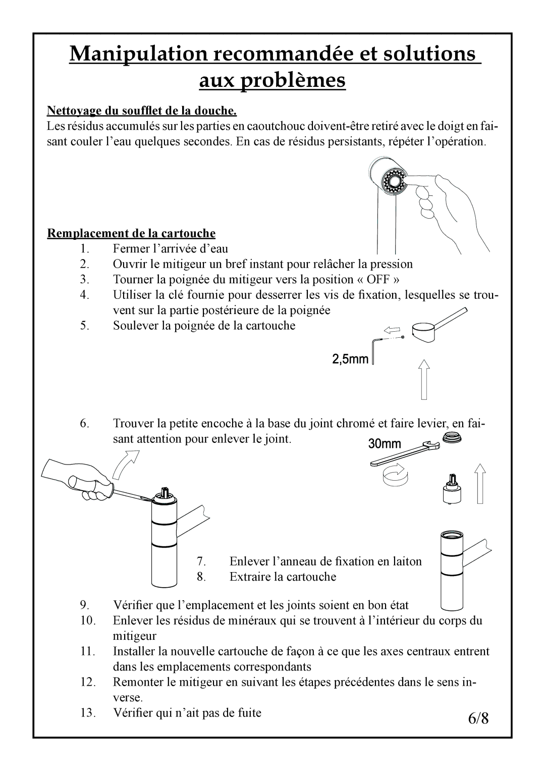 Franke Consumer Products FF-2000 Manipulation recommandée et solutions Aux problèmes, Nettoyage du soufﬂet de la douche 