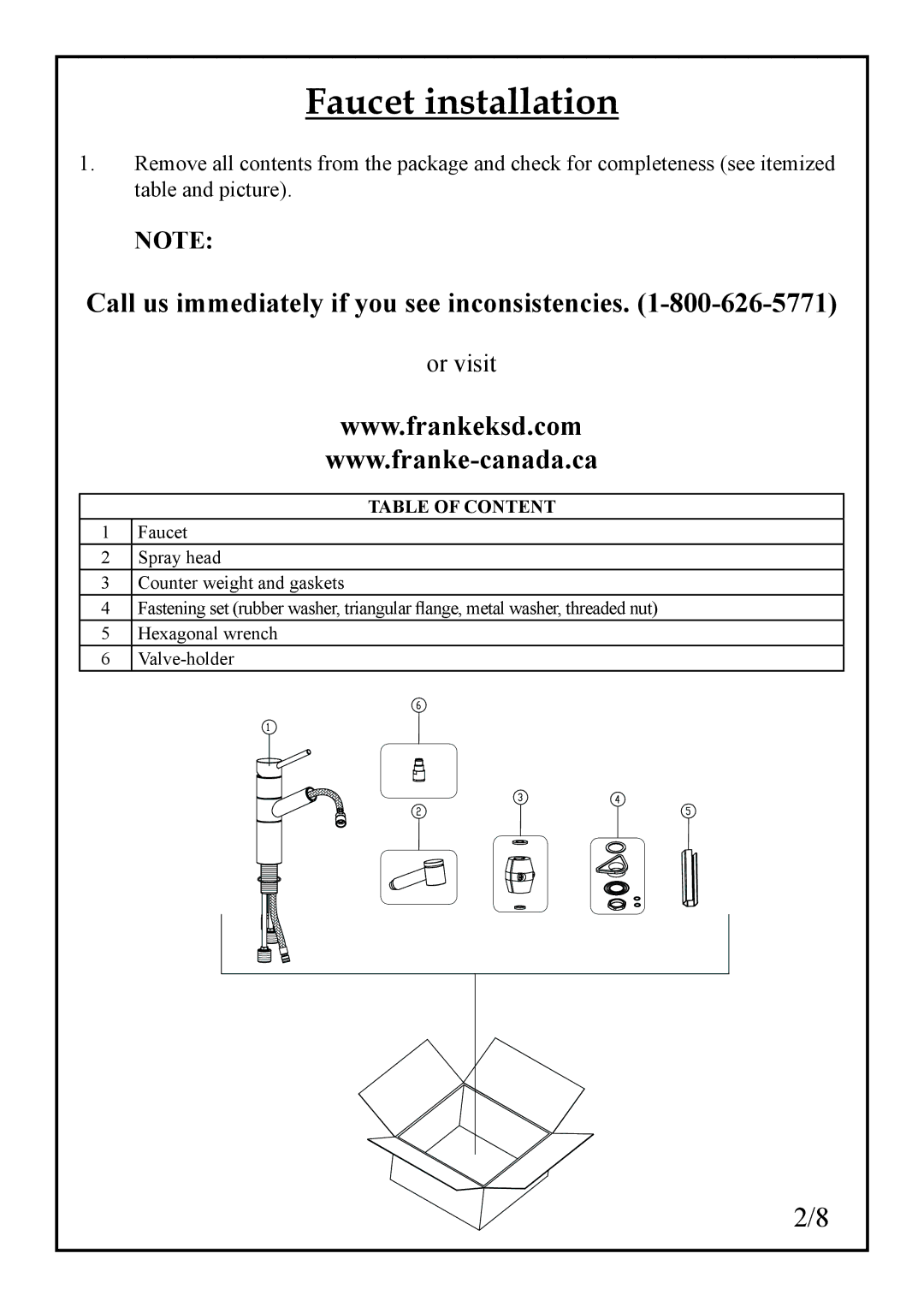 Franke Consumer Products FF-2000 manual Faucet installation, Call us immediately if you see inconsistencies 