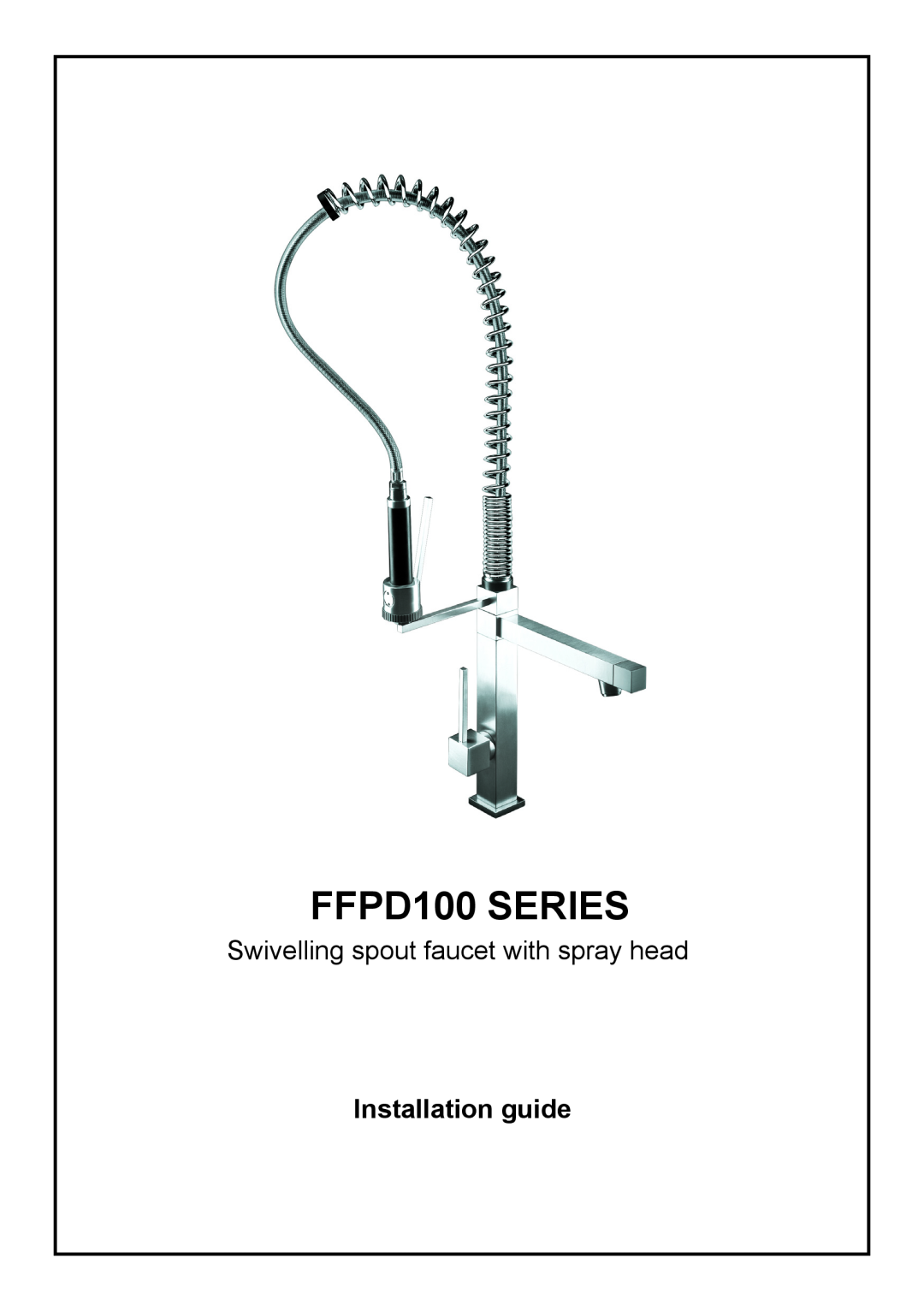 Franke Consumer Products manual FFPD100 SERIES, Swivelling spout faucet with spray head, Installation guide 