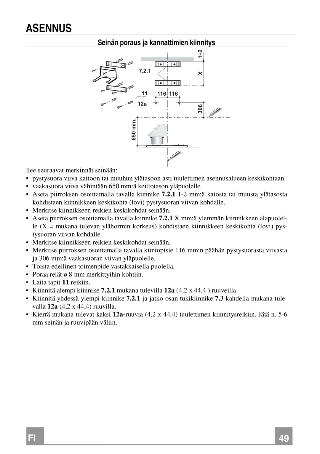 Franke Consumer Products FGL 9104 XS ECS, FGL 6104 XS ECS manual Asennus, Seinän poraus ja kannattimien kiinnitys 