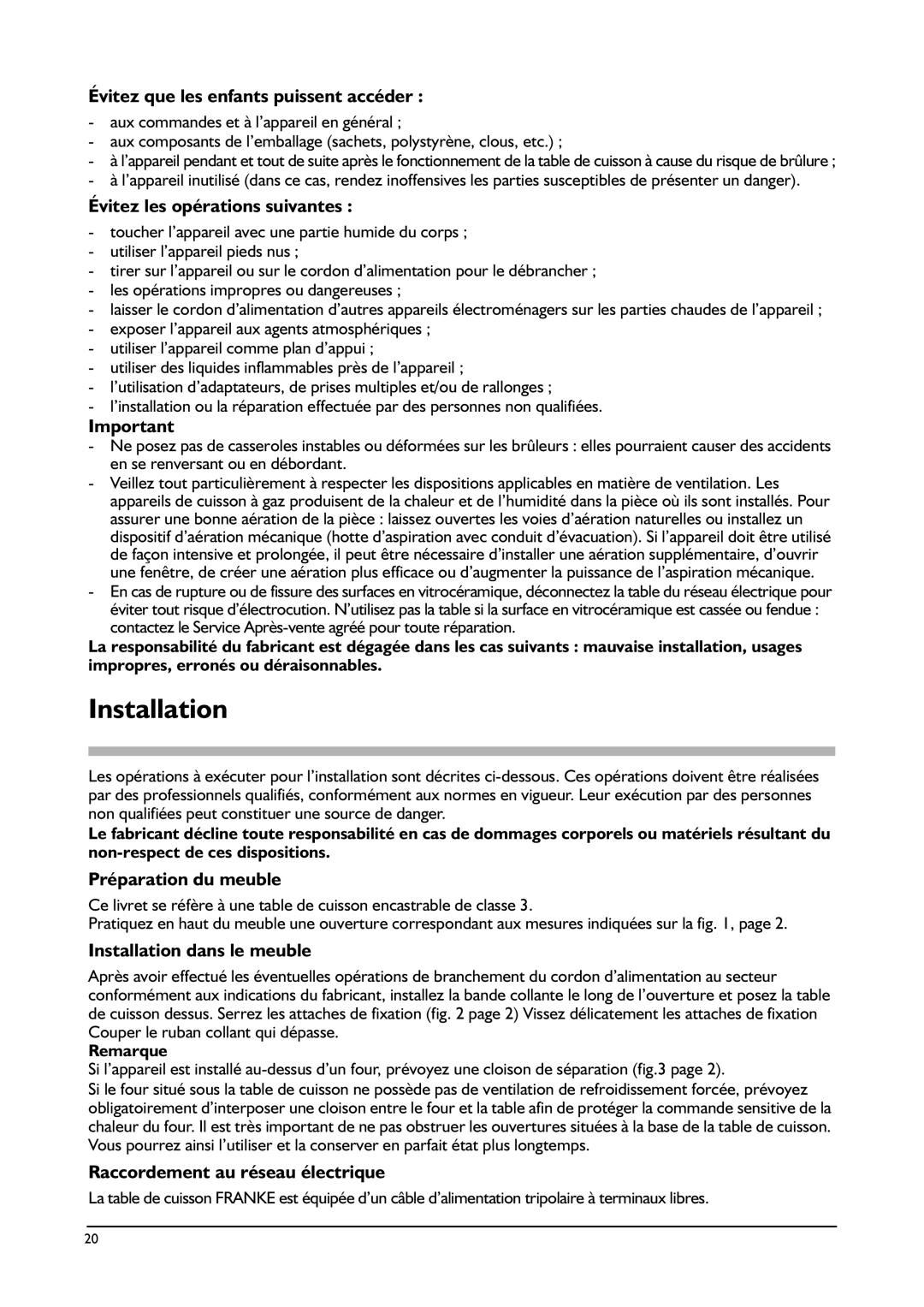 Franke Consumer Products FHPL 301 1CO Évitez que les enfants puissent accéder, Évitez les opérations suivantes 