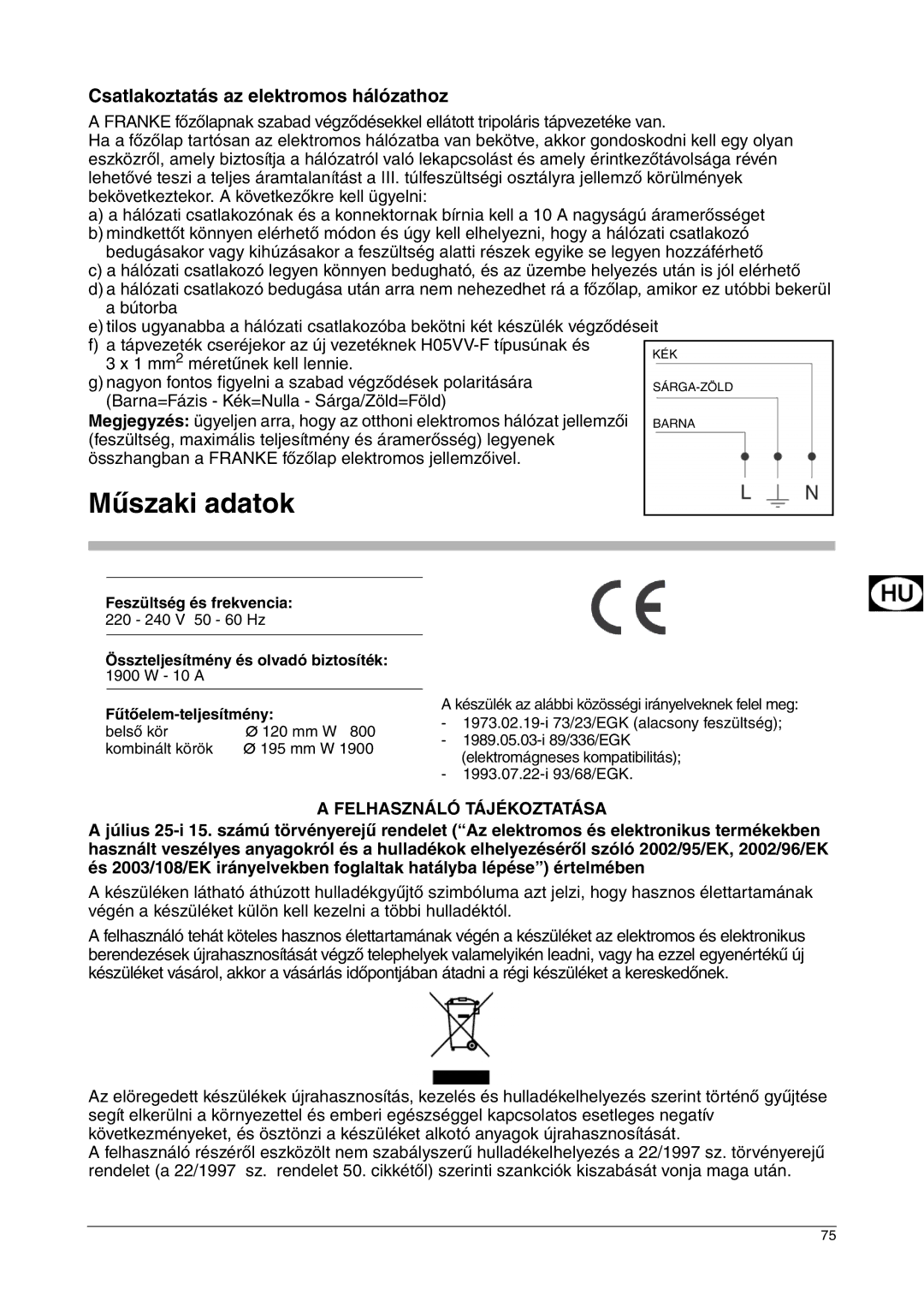 Franke Consumer Products FHPL 301 1CO Műszaki adatok, Csatlakoztatás az elektromos hálózathoz, Felhasználó Tájékoztatása 