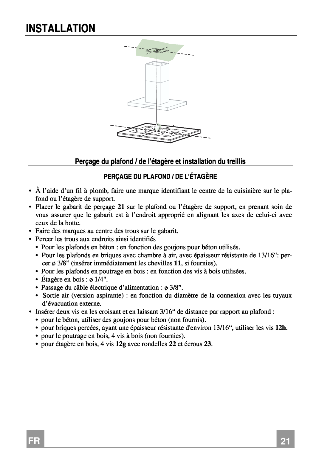 Franke Consumer Products FKU 368 TC I installation instructions Perçage Du Plafond / De L’Étagère, Installation 