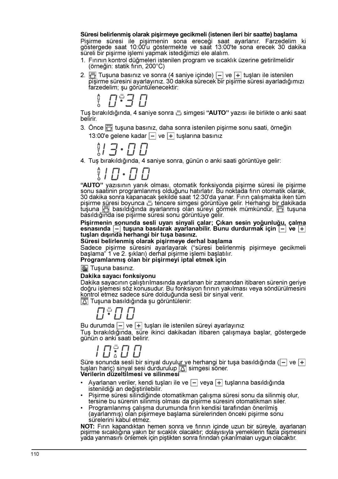 Franke Consumer Products SM 56M, FLAT 603, CA 52M, SM 52M Programlanmış olan bir pişirmeyi iptal etmek için, Tuşuna basınız 