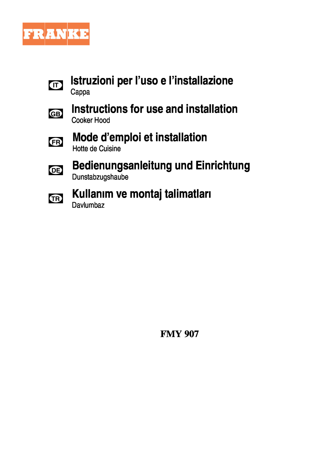 Franke Consumer Products FMY 907 manual Istruzioni per l’uso e l’installazione, Instructions for use and installation 