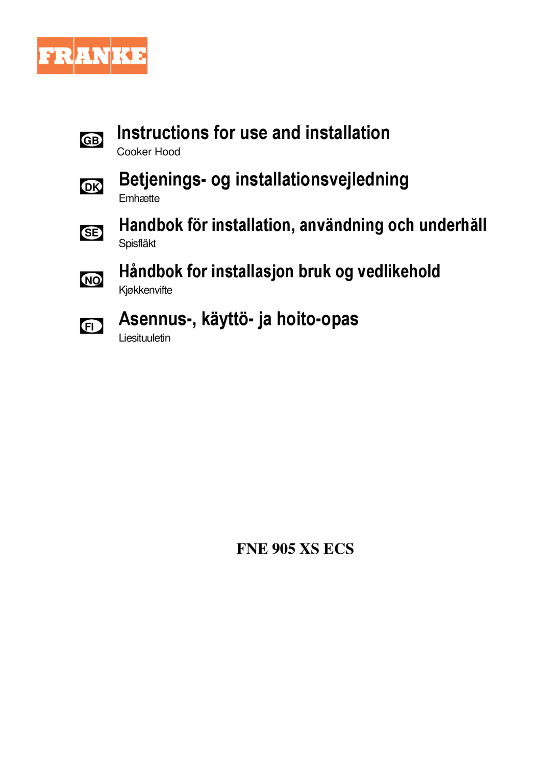 Franke Consumer Products FNE 905 XS ECS manual Instructions for use and installation 