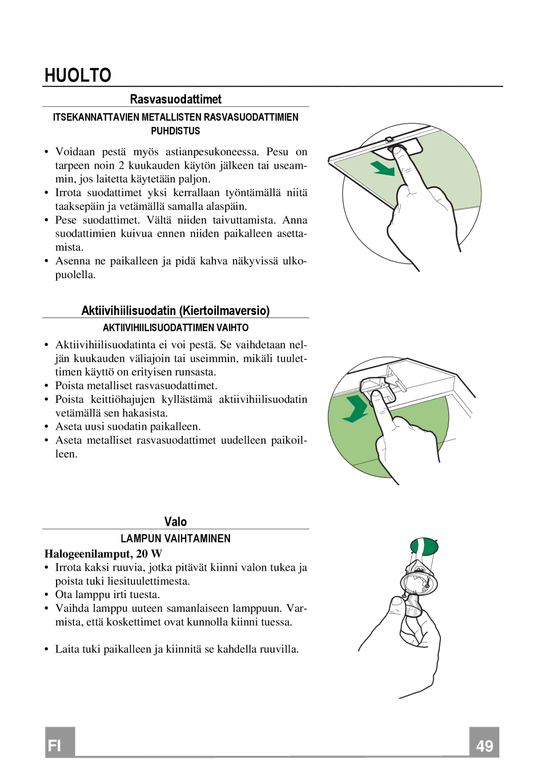 Franke Consumer Products FNE 905 XS ECS manual Huolto, Rasvasuodattimet, Aktiivihiilisuodatin Kiertoilmaversio, Valo 