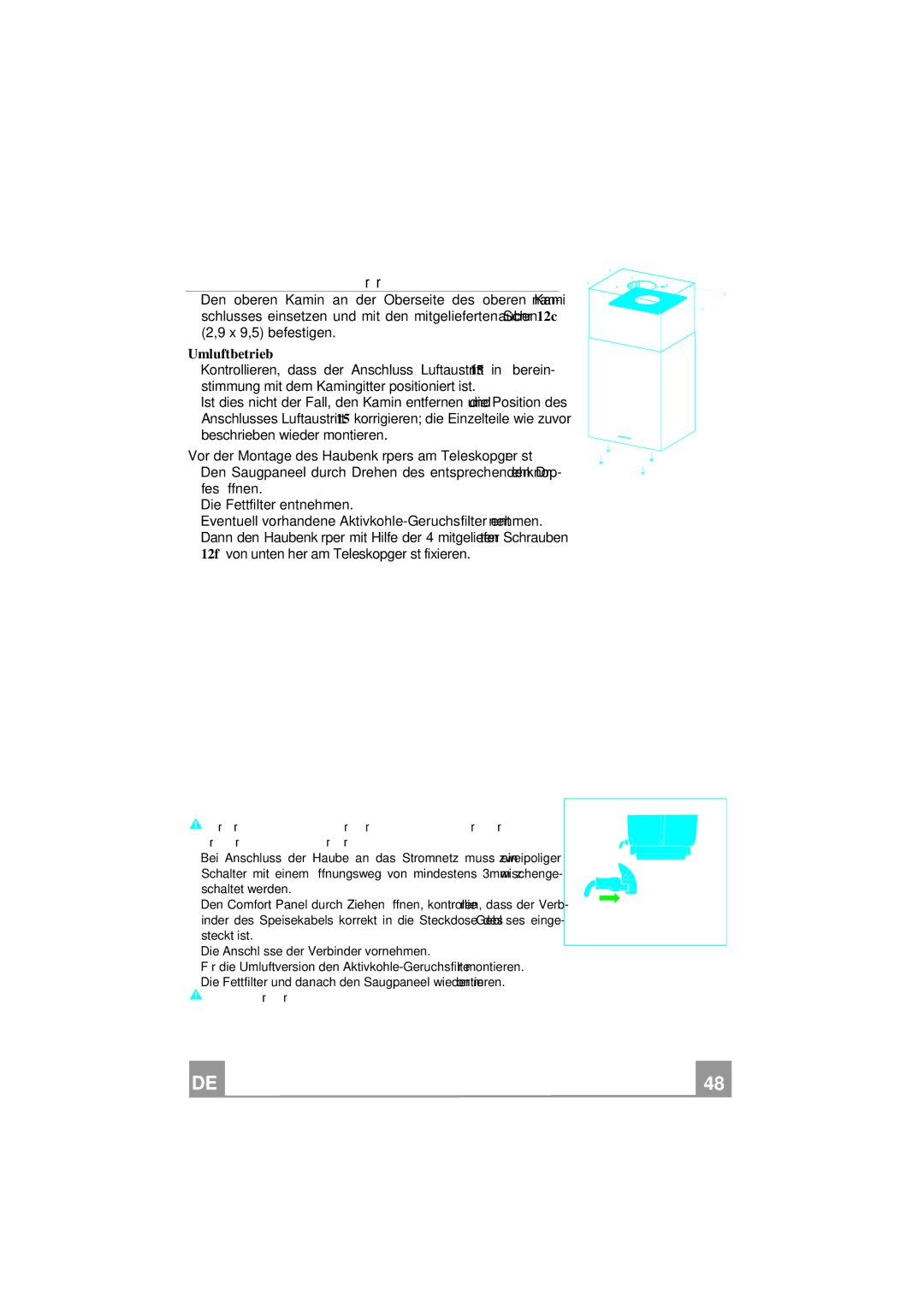 Franke Consumer Products FPL 607 I XS 645H, FPL 907 I Umluftbetrieb, Vor der Montage des Haubenkörpers am Teleskopgerüst 