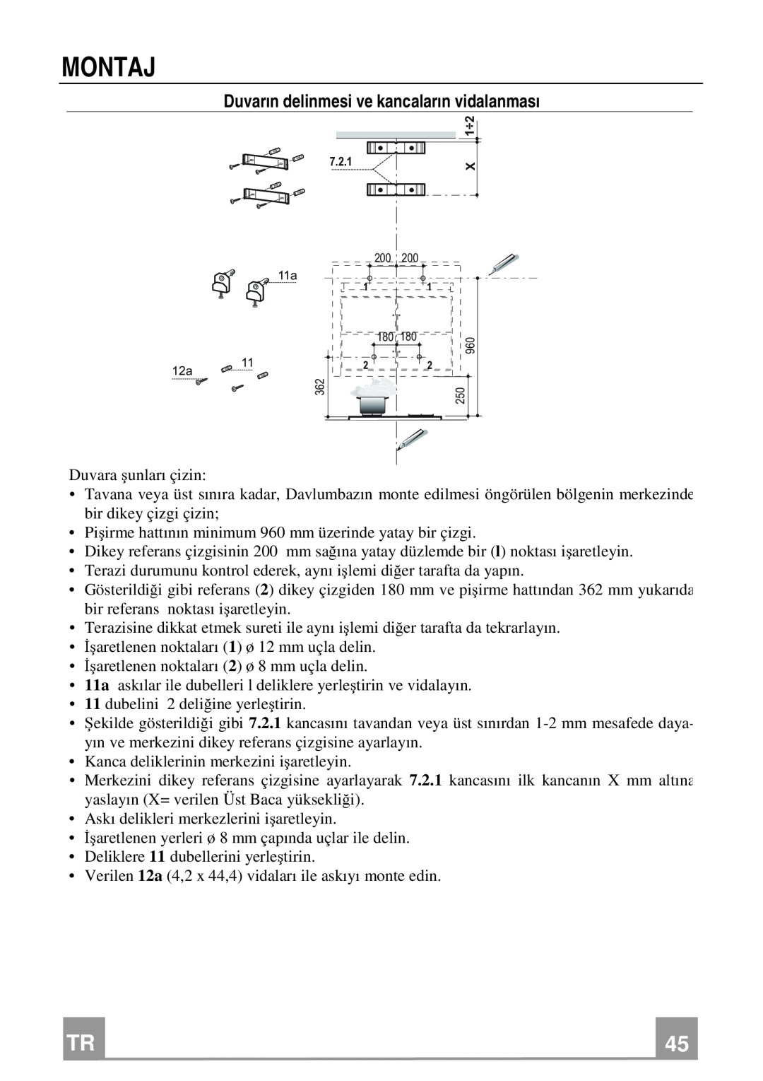 Franke Consumer Products FQD 907 manual Montaj, Duvarın delinmesi ve kancaların vidalanması 