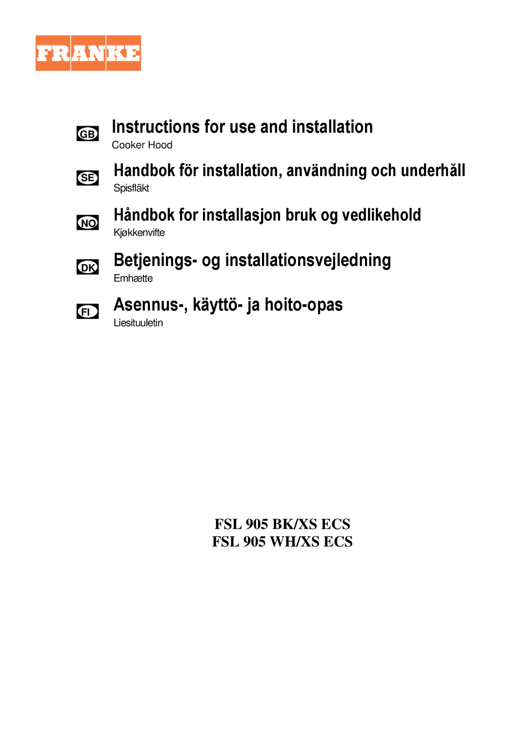 Franke Consumer Products FSL 905 WH/XS ECS, FSL 905 BK/XS ECS manual Betjenings- og installationsvejledning 