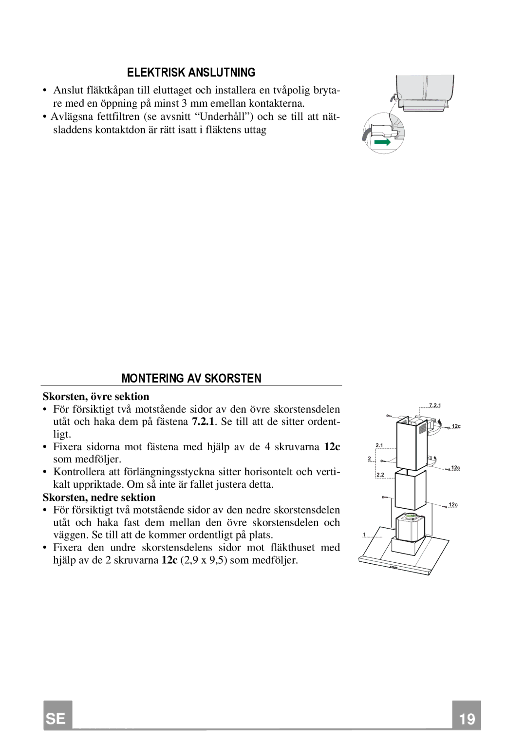 Franke Consumer Products FSL 905 WH/XS ECS, FSL 905 BK/XS ECS manual Skorsten, övre sektion, Skorsten, nedre sektion 