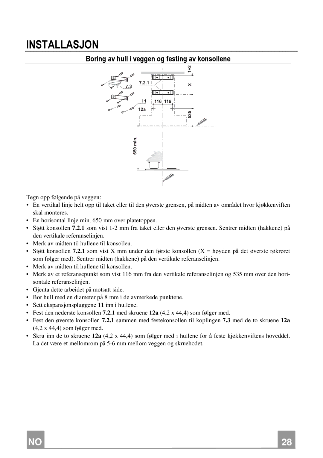 Franke Consumer Products FSL 905 BK/XS ECS manual Installasjon, Boring av hull i veggen og festing av konsollene 