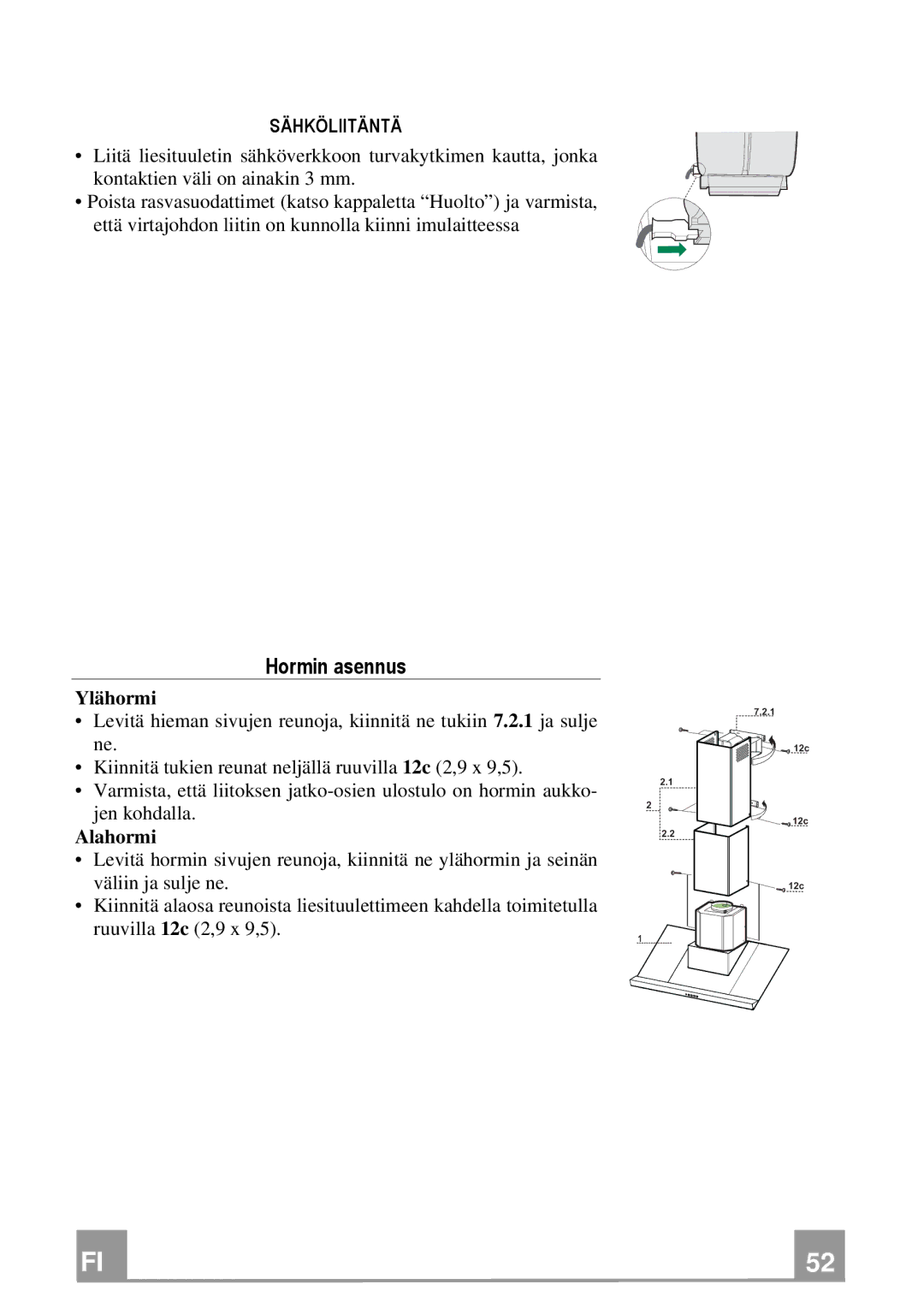 Franke Consumer Products FSL 905 BK/XS ECS, FSL 905 WH/XS ECS manual Hormin asennus, Sähköliitäntä, Ylähormi, Alahormi 