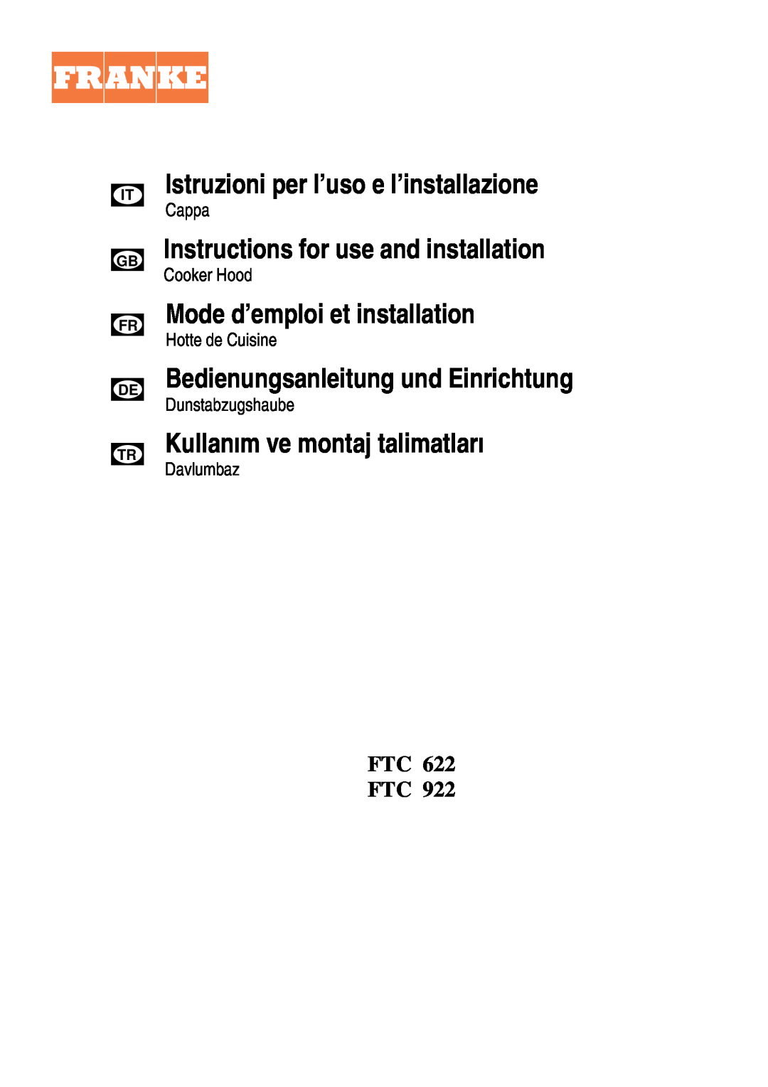 Franke Consumer Products FTC 922 manual Istruzioni per l’uso e l’installazione, Instructions for use and installation 