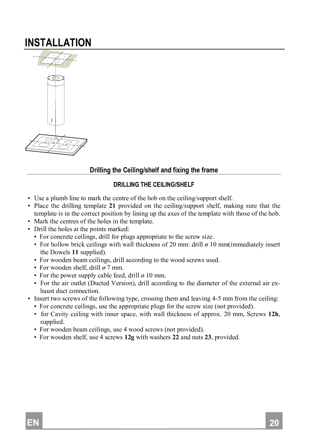 Franke Consumer Products FTU 3807 I Installation, DrillingtheCeiling/shelfandfixingtheframe, Drillingtheceiling/Shelf 